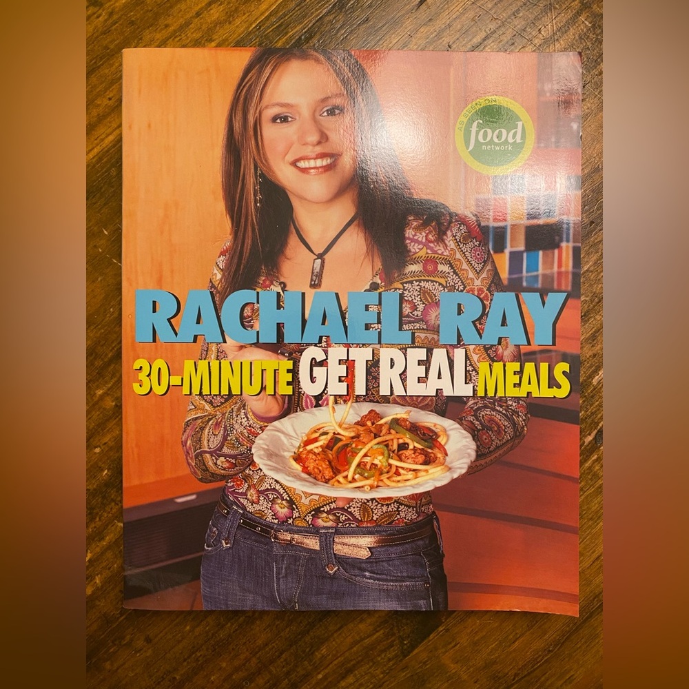 Rachael Ray 30-Minute Get Real Meals Cookbook